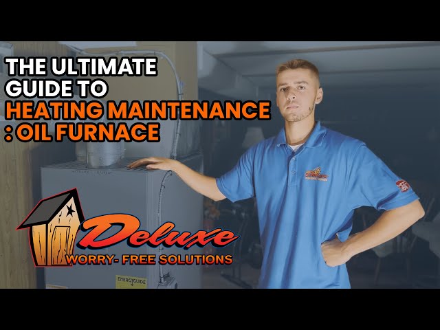 The Ultimate Guide to Heating Maintenance: Oil Furnace
