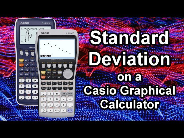 How to use a Casio Graphical Calculator to find Standard Deviation