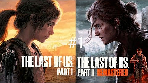 The Last of Us Part1/Part2