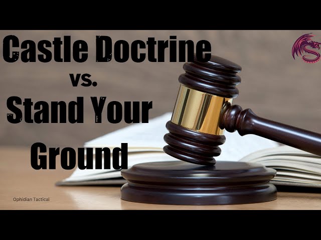 Castle Doctrine vs. Stand Your Ground
