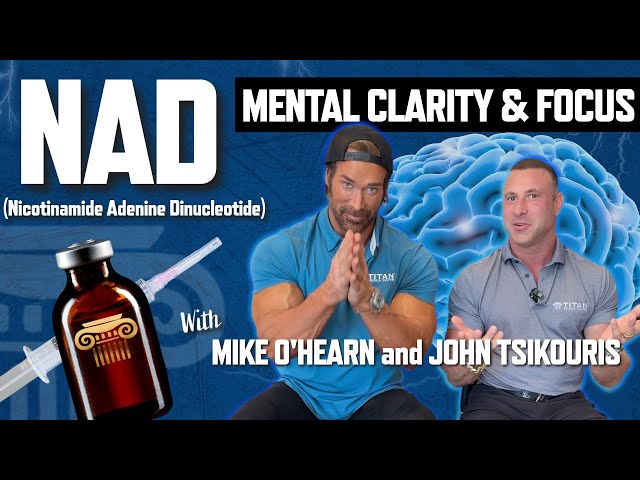 Mike O’Hearn and John Tsikouris Discuss #NAD which can help with mental #clarity and #focus!