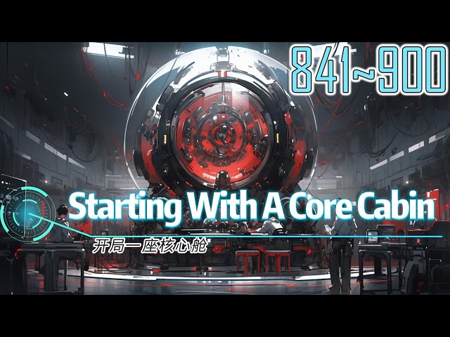 EP841~900 Starting With A Core Cabin