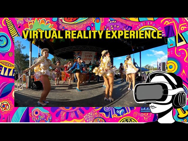 Brisbane Fiesta Latina Bolivia Marka Dance Group in 360 VR