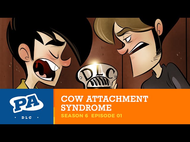 Cow Attachment Syndrome - DLC Podcast Show, Season 6, Episode 01
