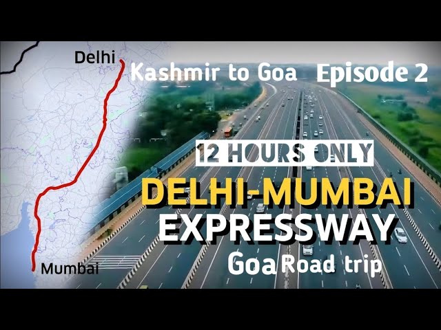 Gurgoan to Goa via Delhi Mumbai Expressway | Delhi to Jaipur Expressway | Delhi to Goa by Road