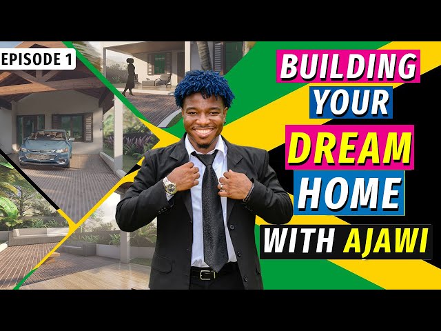 BUILDING DREAM HOMES WITH AJAWI |  EPISODE #1