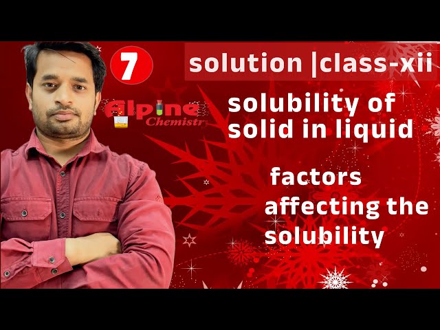 SOLUBILITY OF SOLID IN LIQUID | saturated ,supersaturated and unsaturated |lec-7|alpine chemistry