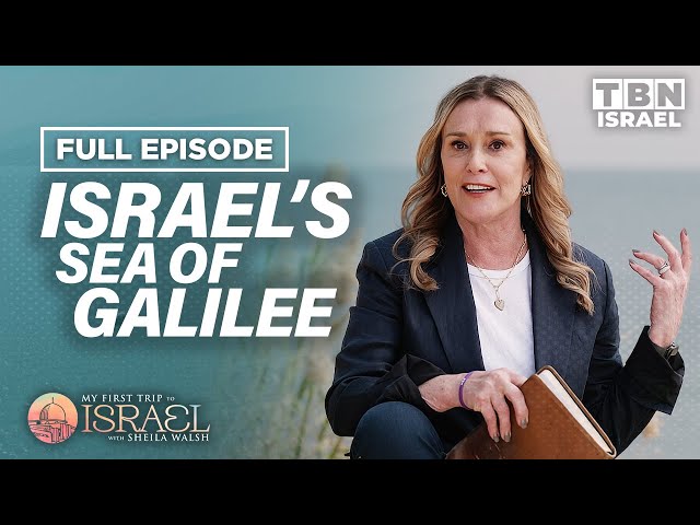 Discovering Israel: The Sea Of Galilee Where Jesus Calmed The Storm | Sheila Walsh | TBN Israel