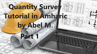 Quantity Survey Full Tutorial in Amharic