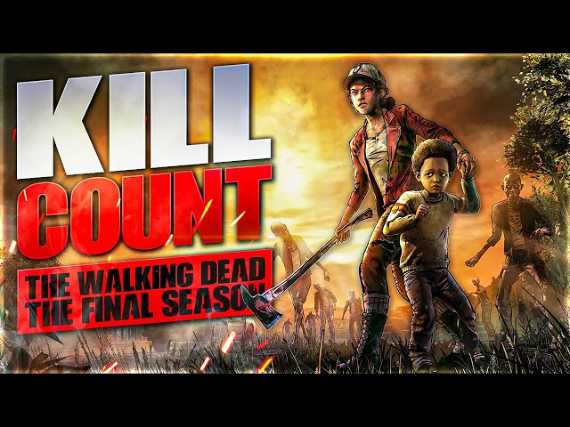 The Walking Dead: The Final Season (2018) Kill Count
