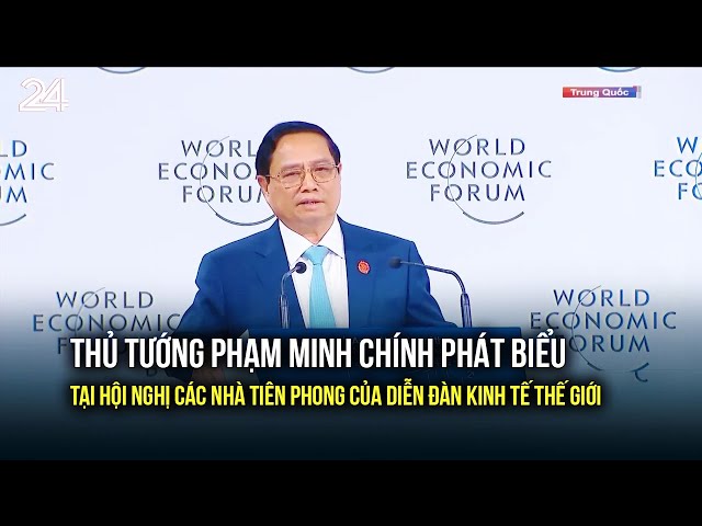 Thủ tướng Phạm Minh Chính phát biểu tại hội nghị các nhà tiên phong của diễn đàn kinh tế thế giới