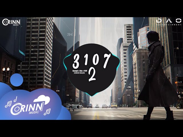 3107-2 (Orinn Remix) - DuongG x Nâu x W/N | Nhạc Trẻ EDM Hot Tik Tok Gây Nghiện Nhất 2021