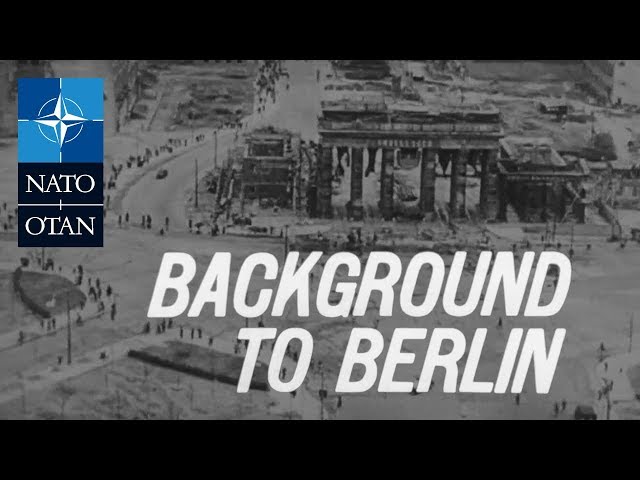 Background to Berlin | 1962 | NATO Documentary