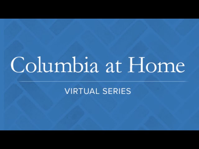 Columbia at Home: A COVID-19 Conversation with Dr. Melanie Bernitz '12PH & Dr. Wafaa El-Sadr '91PH