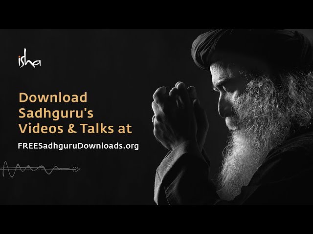 Why is Sadhguru Offering His Videos for Free Download?