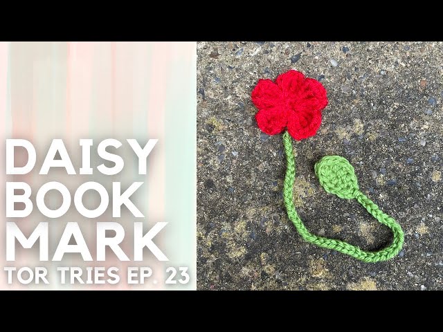 DAINTY DAISY BOOKMARK | TOR TRIES EP.23 (FREE CROCHET PATTERN REVIEW)