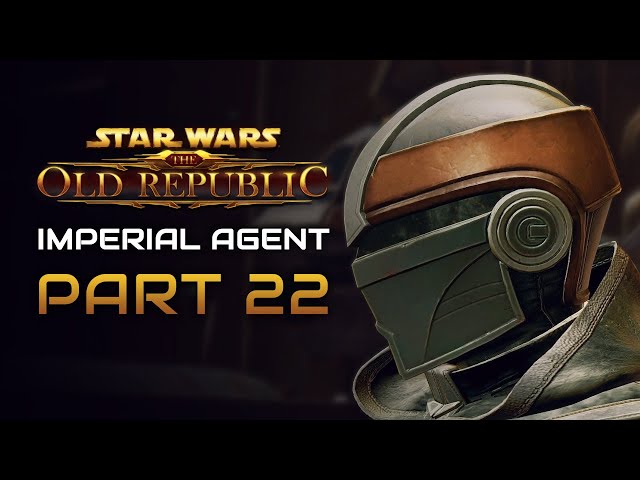 Star Wars: The Old Republic Playthrough | Imperial Agent | Part 22: New Epoch of Fear