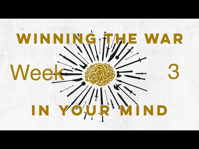 Defeating Negative Thoughts - Week 3