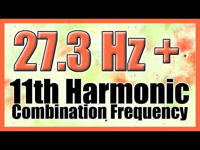 27.3 Hz + 11th Harmonic Frequency (Creative Thinking) ᴴᴰ
