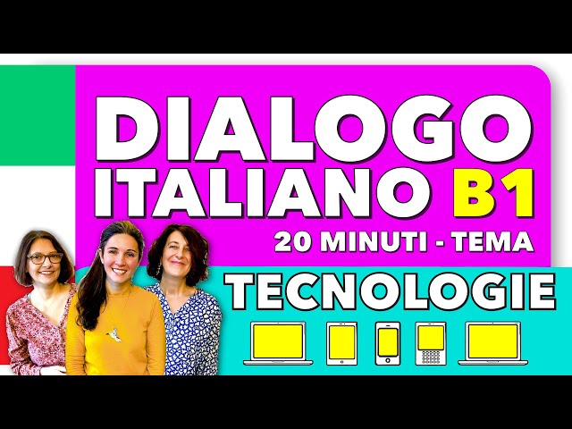 Dialogo Naturale Italiano 🇮🇹 - Tema TECNOLOGIE 🍀 20min - B1 Italian Conversation  #conversation #ita