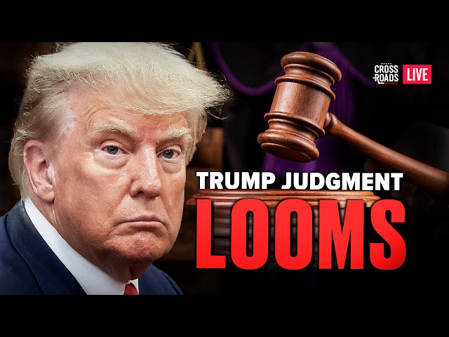 Last Arguments Given in Trump’s NY Trial; Case Against Hunter Biden Nears| Trailer | Crossroads