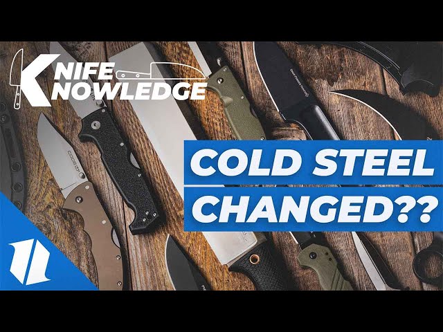 Is Cold Steel Still The Same?