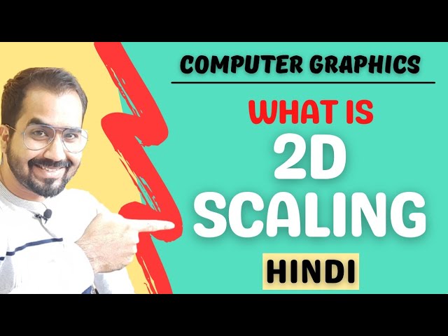 What is 2D Scaling Explained in Hindi l Computer Graphics Course