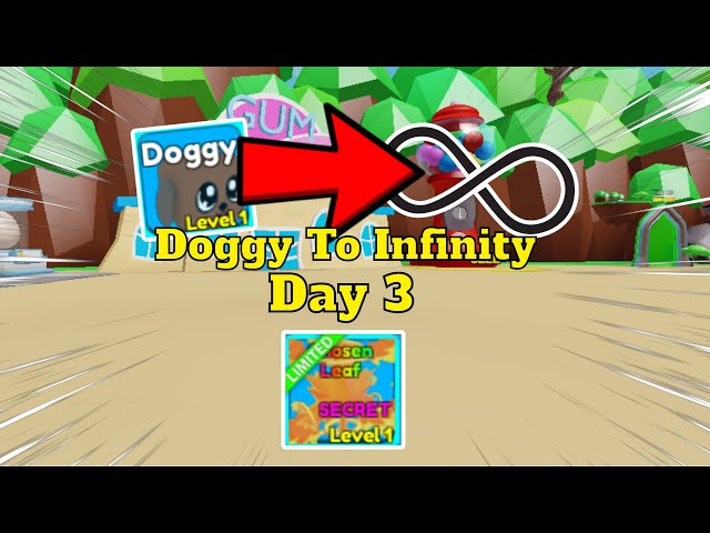 Doggy To Infinity Day 3! FIRST SECRET! (Bubble Gum Mayhem)