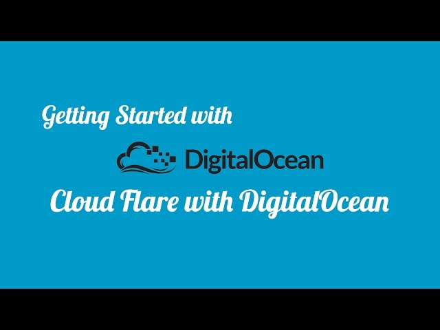 Intro To DigitalOcean - Cloudflare Integration - Computing Essentials