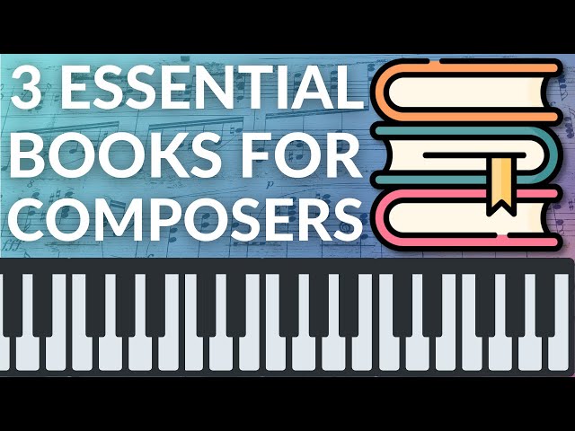 3 ESSENTIAL BOOKS for COMPOSERS: Recommendations For Getting Better at Writing Instrumental Music