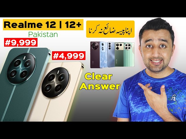 Realme 12 & 12+ Price in Pakistan (Exclusive) - Best Mobile 45000 to 80000 - Clear Answer!