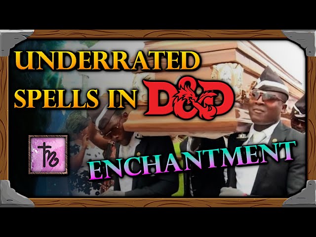 Underrated Enchantment Spells in Dungeons and Dragons 5e