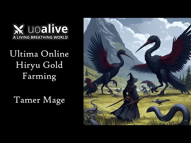 Ultima Online UOAlive Hiryu Gold Farming Tamer Mage