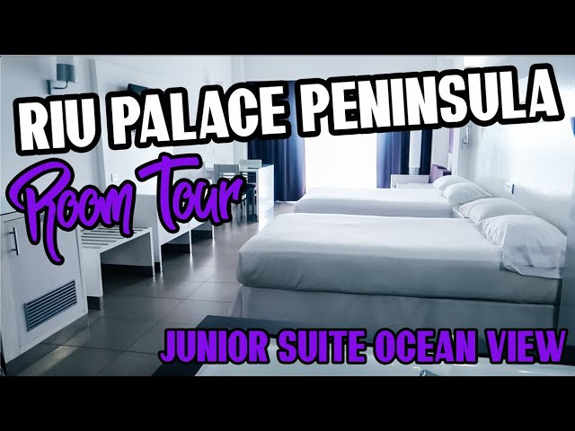 RIU PALACE PENINSULA JUNIOR SUITE OCEAN VIEW ROOM TOUR