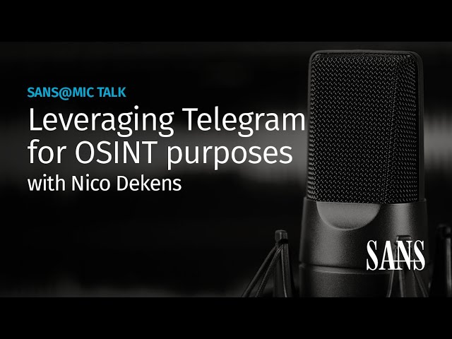 Leveraging Telegram for OSINT purposes | SANS@MIC Talk