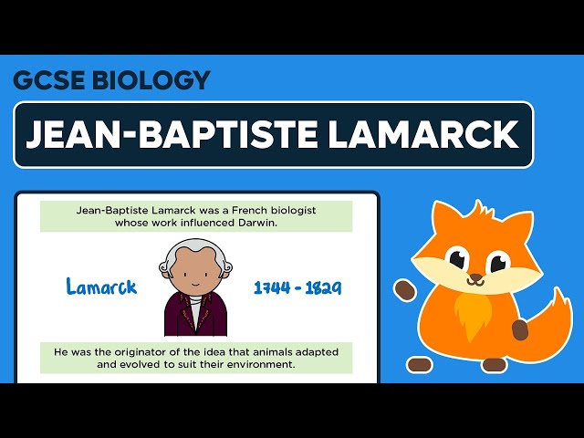 Jean-Baptiste Lamarck - GCSE Biology