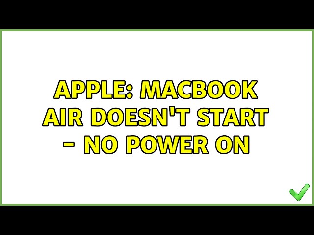 Apple: MacBook Air doesn't start - no power on