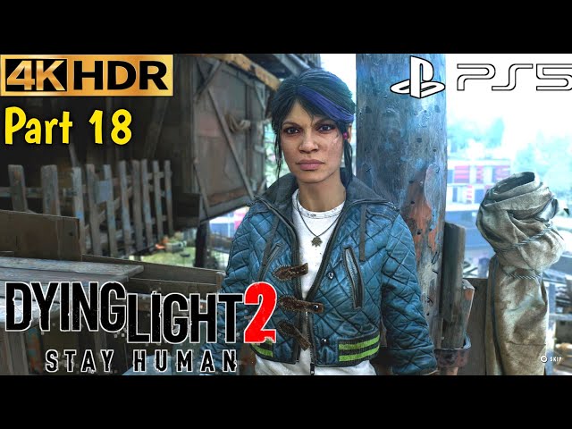 DYING LIGHT 2 STAY HUMAN -Broadcast Part 2- Walkthrough PS5 HDR @4K 60FPS