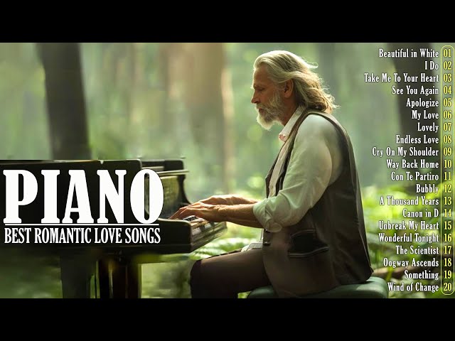 200 Best Beautiful Piano Love Songs Ever - Great Relaxing Romantic Piano Instrumental Love Songs