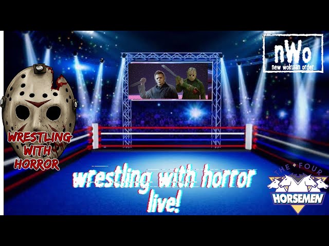 Wrestling With Horror Live! | The Horsemen Ride Again | 6/18/2024 |