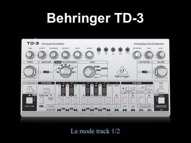Behringer TD-3 - le mode track - 1/2