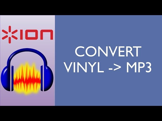 Convert Vinyl to MP3 - The Audacity Method (with the iON USB Turntable)