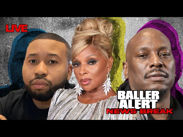 🚨 News Break -Akademiks Accused Of SA, Tyrese Cancels Concert Avoiding Lawsuit & Mary J.Blige Boots