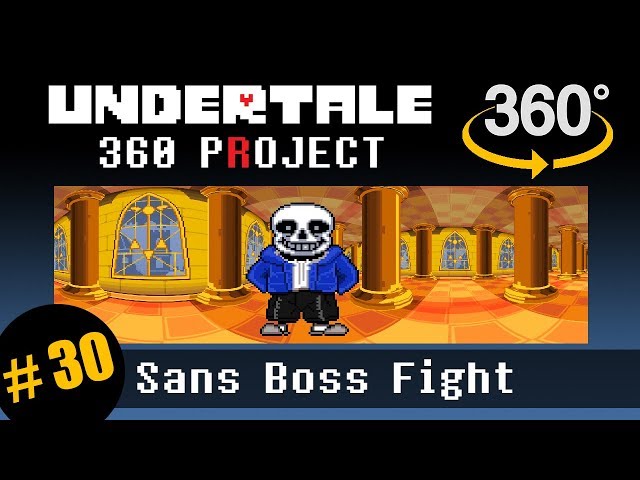 Sans Genocide Boss Battle 360 - Fight Sans in VR: Undertale 360 Project #30