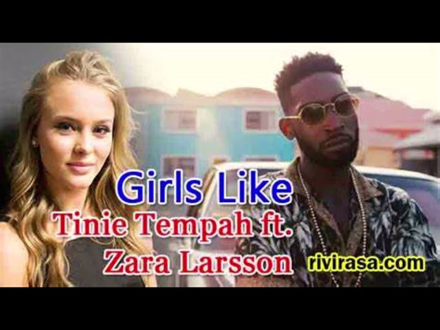 TINIE TEMPAH - GIRLS LIKE FT ZARA LARSSON