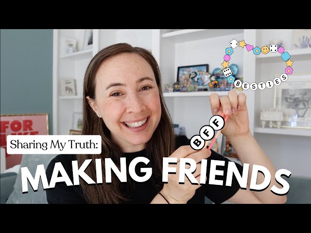 HOW TO MAKE FRIENDS LATER IN LIFE / Mom Friends!