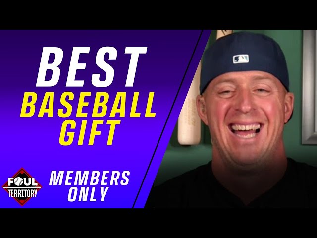 Members Only: Best Baseball Gift Ever?
