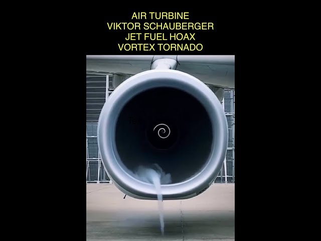 AIR TURBINE by VIKTOR SCHAUBERGER - JET FUEL HOAX
