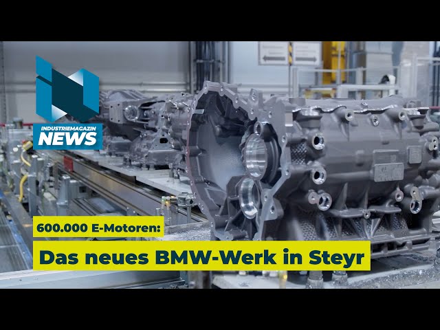 BMW Steyr, das beste zweier Welten: Neues Werk für E-Motorenproduktion, kein Aus für Verbrenner