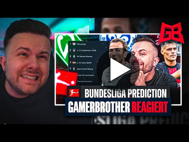GamerBrother REAGIERT auf SEINE BUNDESLIGA PROGNOSE 2023/2024 😬😂